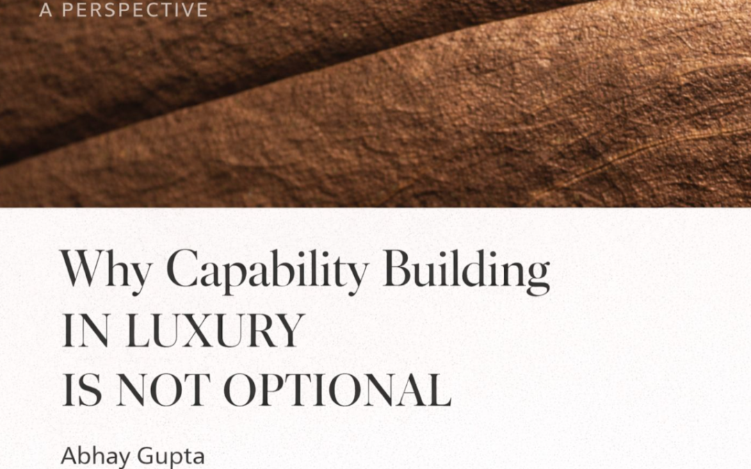 Why Capability Building in Luxury is not Optional